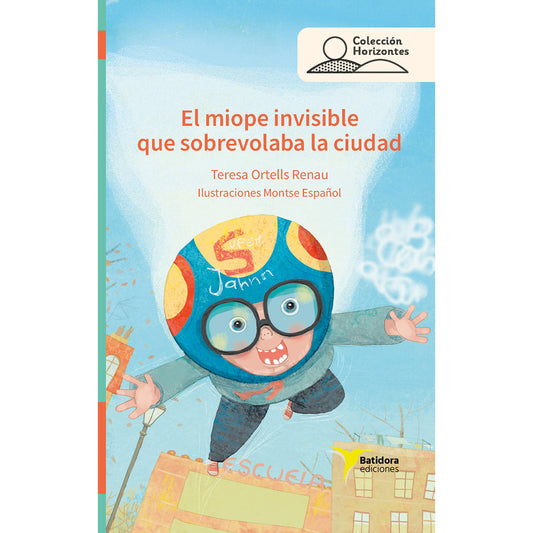 El miope invisible que sobrevolaba la ciudad